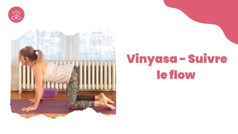 Jour 5. Vinyasa - Suivre le flow avec Martine Belcourt